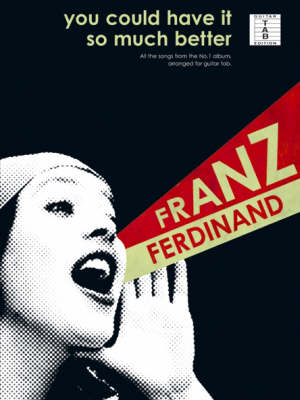 Franz Ferdinand: You Could Have it So Much Better (Paperback)