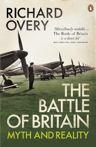 The Battle of Britain: Myth and Reality (Paperback)