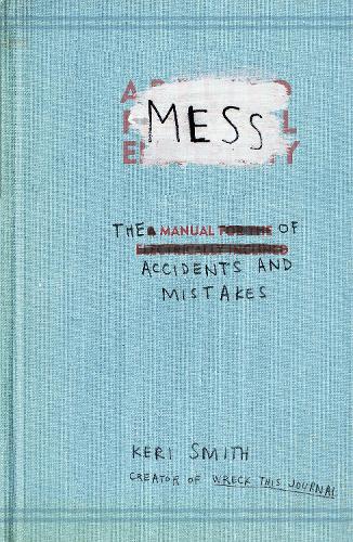 Mess: The Manual of Accidents and Mistakes (Paperback)
