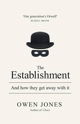 The Establishment: And how they get away with it (Hardback)