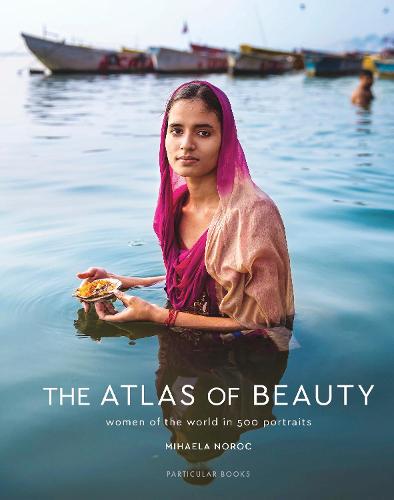 The Atlas of Beauty: Women of the World in 500 Portraits (Hardback)