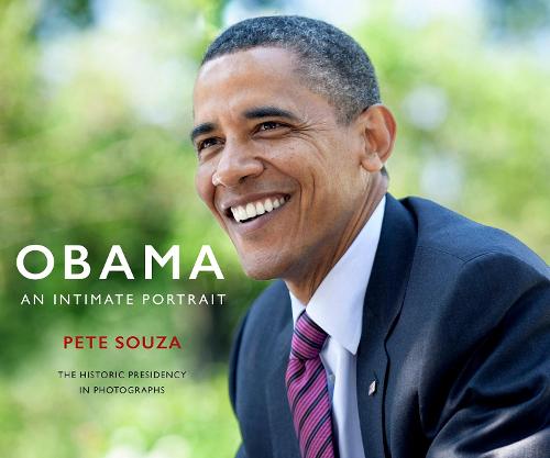Obama: An Intimate Portrait: The Historic Presidency in Photographs (Hardback)
