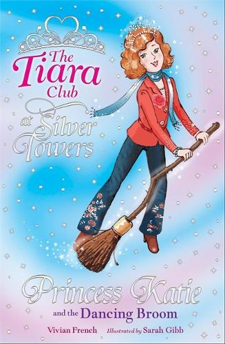 The Tiara Club: Princess Katie and The Dancing Broom - The Tiara Club (Paperback)
