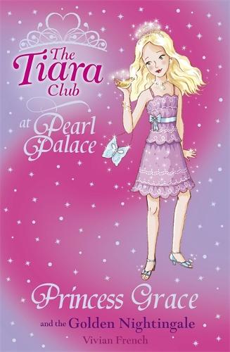 The Tiara Club: Princess Grace and the Golden Nightingale - The Tiara Club (Paperback)