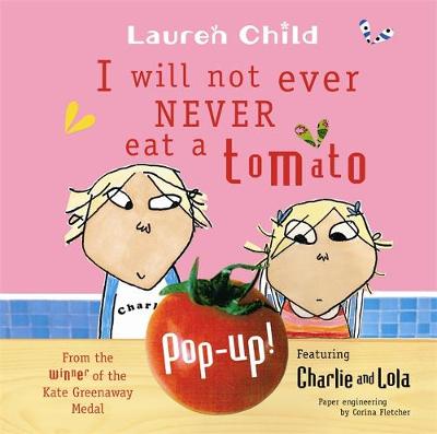 Charlie and Lola: I Will Not Ever Never Eat a Tomato Board Book - Charlie and Lola (Paperback)