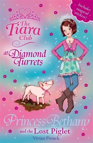 The Tiara Club: Princess Bethany and the Lost Piglet: Book 32 - The Tiara Club (Paperback)