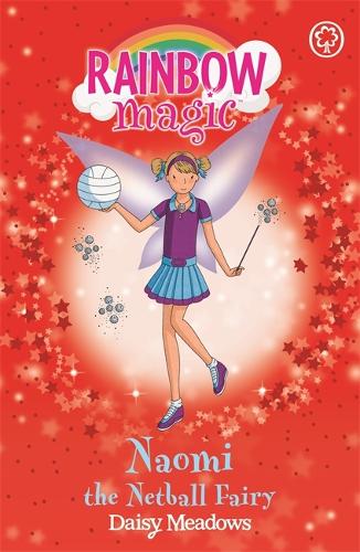 Rainbow Magic: Naomi the Netball Fairy: The Sporty Fairies Book 4 - Rainbow Magic (Paperback)