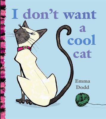 I Don't Want a Cool Cat (Paperback)