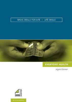 Everyday Health - Basic Skills for Life - Life Skills (Spiral bound)