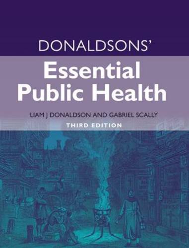 Donaldsons Essential Public Health Third Edition By Liam Donaldson Gabriel Scally Waterstones