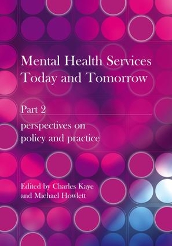 Mental Health Services Today and Tomorrow: Pt. 2 (Paperback)