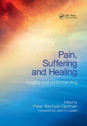 Pain, Suffering and Healing: Insights and Understanding (Paperback)