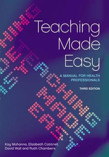 Teaching Made Easy: A Manual for Health Professionals, 3rd Edition (Paperback)