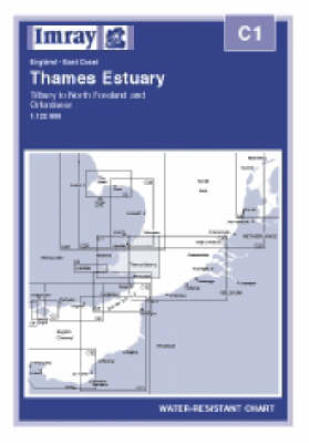 Thames Estuary - Tilbury to North Foreland and Orfordness 2007 - Imray charts - Home Waters C1 (Sheet map)