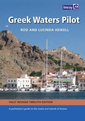 Greek Waters Pilot: A Yachtsman's Guide to the Ionian and Aegean Coasts and Islands of Greece (Hardback)