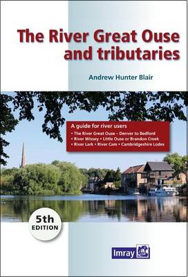 The River Great Ouse and Tributaries by Andrew Hunter-Blair | Waterstones