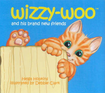 Wizzy-woo: And His Brand New Friends (Hardback)