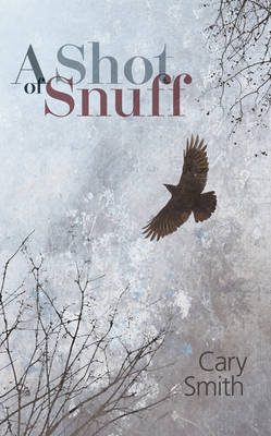 A Shot of Snuff (Hardback)