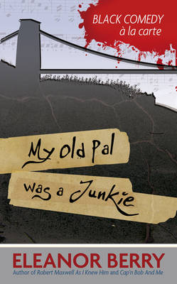 My Old Pal Was a Junkie (Paperback)
