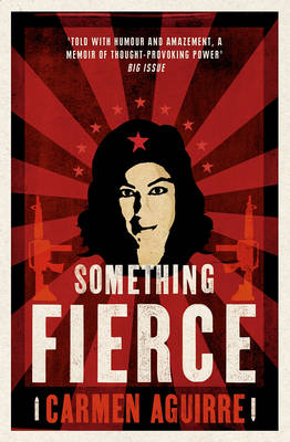 Something Fierce: Memoirs of a Revolutionary Daughter (Paperback)