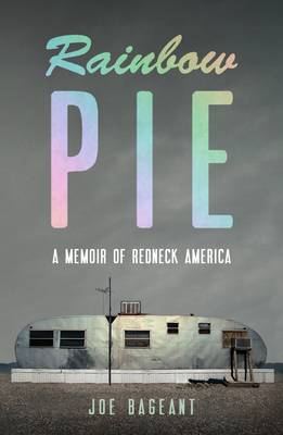 Rainbow Pie: A Memoir Of Redneck America (Paperback)