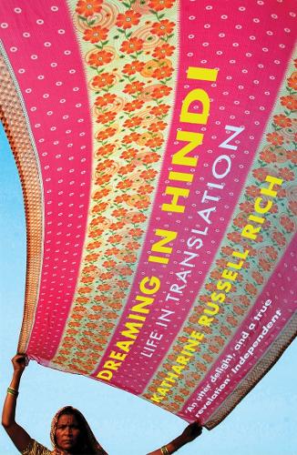 Dreaming in Hindi: Life in Translation (Paperback)