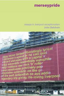 Merseypride: Essays in Liverpool Exceptionalism (Paperback)