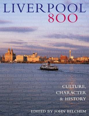 Liverpool 800: Character, Culture, History (Paperback)