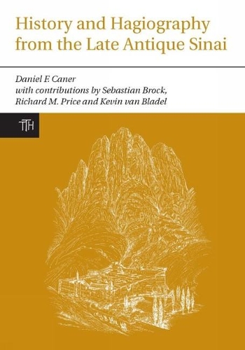 History and Hagiography from the Late Antique Sinai - Translated Texts for Historians 53 (Paperback)