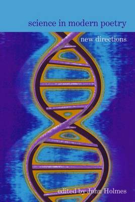 Science in Modern Poetry: New Directions - Poetry &... 4 (Hardback)