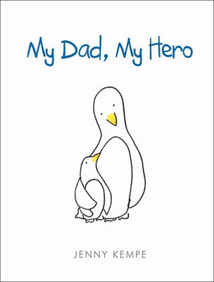 My Dad, My Hero - Life is Beautiful (Hardback)