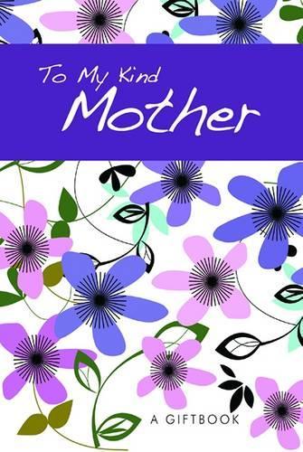 To My Kind Mother - Bloom (Hardback)