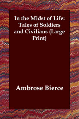 In the Midst of Life: Tales of Soldiers and Civilians (Paperback)