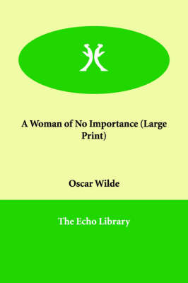 A Woman of No Importance (Paperback)
