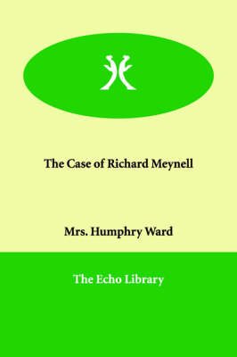 The Case of Richard Meynell (Paperback)