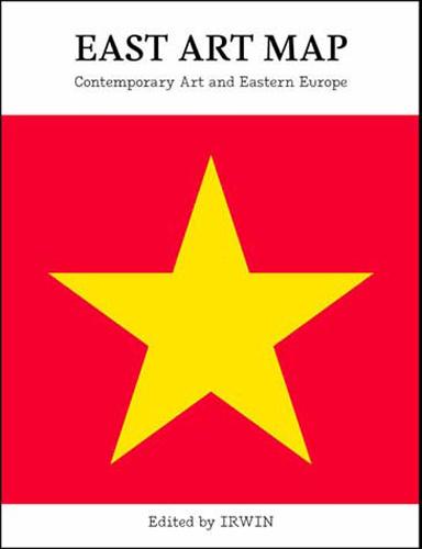 East Art Map: Contemporary Art and Eastern Europe - Afterall Books (Paperback)