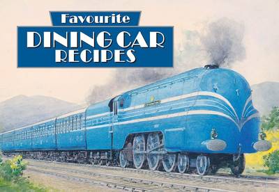 Favourite Dining Car Recipes - Favourite Recipes (Paperback)
