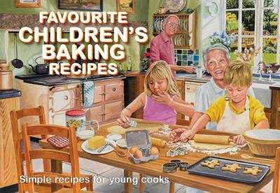 Favourite Children's Baking Recipes: Simple Recipes for Young Cooks - Favourite Recipes (Paperback)