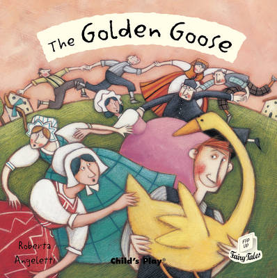 The Golden Goose - Flip-Up Fairy Tales (Paperback)