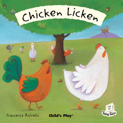 Chicken Licken - Flip-Up Fairy Tales (Paperback)