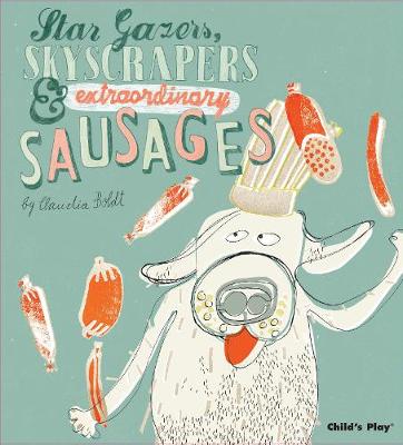 Star Gazers, Skyscrapers and Extraordinary Sausages - Child's Play Library (Paperback)