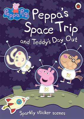 Peppa's Space Trip: Sparkly Sticker Scenes - Peppa Pig (Paperback)