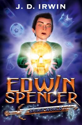 Edwin Spencer: Spirit World - Edwin Spencer 3 (Paperback)