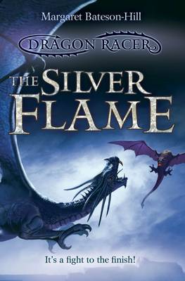 The Silver Flame - Dragon Racer 3 (Paperback)