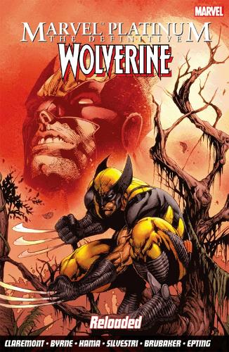 Marvel Platinum: The Definitive Wolverine Reloaded (Paperback)