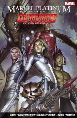 Marvel Platinum: The Definitive Guardians Of The Galaxy (Paperback)