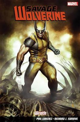 Savage Wolverine Vol. 3: Wrath (Paperback)