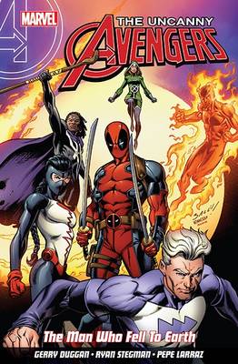 Uncanny Avengers: Unity Vol. 2: The Man Who Fell To Earth (Paperback)