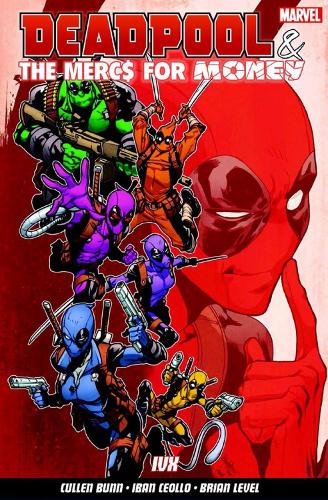 Deadpool & The Mercs For Money Vol. 2: Ivx (Paperback)