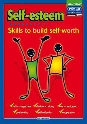 Self-Esteem: Upper primary: Skills to Build Self-Worth - Self-Esteem S. (Paperback)